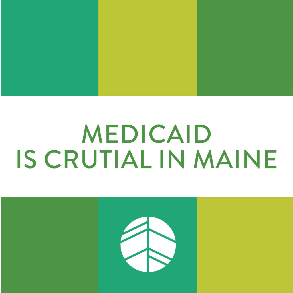 Spurwink branded colors with text "Medicaid is Crucial to Maine"