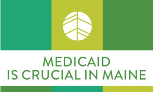 Image with text 'Medicaid is crucial to Maine'
